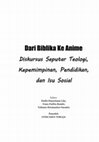 Research paper thumbnail of DARI BIBLIKA KE ANIME Diskursus Seputar Teologi, Kepemimpinan, Pendidikan, dan Isu Sosial Oleh: Hak Cipta @ 2022 Penerbit kerja sama LP2M dengan IAKN Toraja Diterbitkan oleh: LP2M IAKN TORAJA