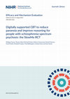 Research paper thumbnail of Digitally supported CBT to reduce paranoia and improve reasoning for people with schizophrenia-spectrum psychosis: the SlowMo RCT