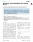 Research paper thumbnail of A Conjugate Thermo-Electric Model for a Composite Medium