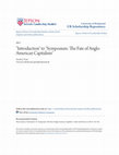 Research paper thumbnail of Introduction" to "Symposium: The Fate of Anglo-American Capitalism