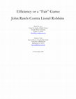 Research paper thumbnail of Efficiency or a 'Fair'Game: John Rawls Contra Lionel Robbins