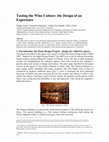 Research paper thumbnail of Tasting the Wine Culture: the Design of An Experience