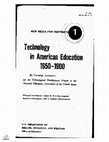 Research paper thumbnail of New Media for Instruction 1: Technology in American Education, 1650-1900. Bulletin, 1962, No. 19. OE-34018