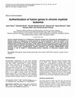 Research paper thumbnail of Authentication of fusion genes in chronic myeloid leukemia