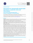 Research paper thumbnail of Interventions for orthodontically induced white spot lesions: a systematic review and meta-analysis