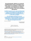 Research paper thumbnail of Una aproximación reflexiva a la crisis del multilateralismo frente al paradigma de la lucha contra el narcotráfico y el desarrollo sostenible: ¿la erradicación de cultivos ilícitos en Colombia y Perú como paradigma alternativo?