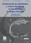 Research paper thumbnail of Construcción de identidades y cultura del debate en los estudios en lengua francesa [Recurso electrónico]