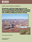 Research paper thumbnail of Groundwater and surface-water resources in the Bureau of Land Management Moab Master Leasing Plan area and adjacent areas, Grand and San Juan Counties, Utah, and Mesa and Montrose Counties, Colorado