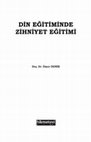 Research paper thumbnail of DİN EĞİTİMİNDE ZİHNİYET EĞİTİMİ