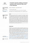 Research paper thumbnail of Psychedelic integration challenges: Participant experiences after a psilocybin truffle retreat in the Netherlands