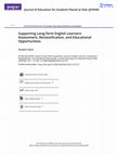 Research paper thumbnail of Supporting Long-term English learners: Assessment, reclassification, and educational opportunities