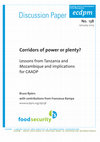 Research paper thumbnail of Corridors of Power or Plenty? Lessons from Tanzania and Mozambique and Implications for CAADP