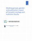 Research paper thumbnail of Working groups, gender and publication impact of Canada’s ecology and evolution faculty