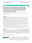 Research paper thumbnail of Exploring social inequalities in healthcare trajectories following diagnosis of diabetes: a state sequence analysis of linked survey and administrative data