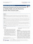 Research paper thumbnail of Measuring Dyspnea and Perceived Exertion in Healthy Adults and with Respiratory Disease: New Pictorial Scales