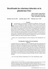 Research paper thumbnail of Descifrando las relaciones laborales en la plataforma Uber