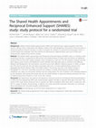 Research paper thumbnail of The Shared Health Appointments and Reciprocal Enhanced Support (SHARES) study: study protocol for a randomized trial