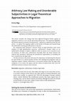 Research paper thumbnail of Arbitrary Law Making and Unorderable Subjectivities in Legal Theoretical Approaches to Migration