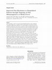 Research paper thumbnail of Improved Pain Resolution in Hospitalized Patients through Targeting of Pain Mismanagement as Medical Error