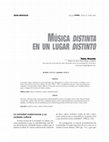 Research paper thumbnail of Música distinta en un lugar distinto