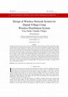 Research paper thumbnail of Design of Wireless Network System for Digital Village Using Wireless Distribution System