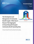 Research paper thumbnail of The Development and Management of Community Benefit Insight: A Web-Based Resource That Aggregates US-Based Nonprofit Hospital Community Benefit Spending Data