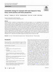 Research paper thumbnail of Sustainable strategy for municipal solid waste disposal in Hong Kong: current practices and future perspectives