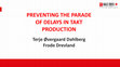 Research paper thumbnail of Preventing the Parade of Delays in Takt Production