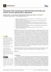 Research paper thumbnail of Automatic Data Clustering by Hybrid Enhanced Firefly and Particle Swarm Optimization Algorithms