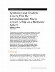 Research paper thumbnail of Scattering and Gradient Forces from the Electromagnetic Stress Tensor Acting on a Dielectric Sphere