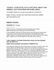 Research paper thumbnail of Podcast: "'Tis But A Scatch: Fact and Fiction about the Middle Ages" (show notes updated 2/27/23)