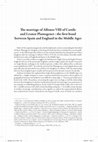 Research paper thumbnail of The marriage of Alfonso VIII of Castile and Leonor Plantagenet : the First Bond between Spain and England in the Middle Ages