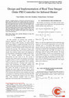 Research paper thumbnail of Design and Implementation of Real Time Integer Order PID Controller for Infrared Heater