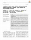 Research paper thumbnail of Comparison of tumor volume, thickness, and T classification as predictors of outcomes in surgically treated squamous cell carcinoma of the oral tongue