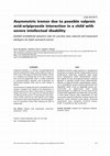 Research paper thumbnail of Asymmetric tremor due to possible valproic acid-aripiprazole interaction in a child with severe intellectual disability (eng)