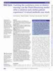 Research paper thumbnail of Tackling the workforce crisis in district nursing: can the Dutch Buurtzorg model offer a solution and a better patient experience? A mixed methods case study