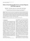 Research paper thumbnail of Effects of Socio-Demographic Factors on Female Migrants: Path Model Approach