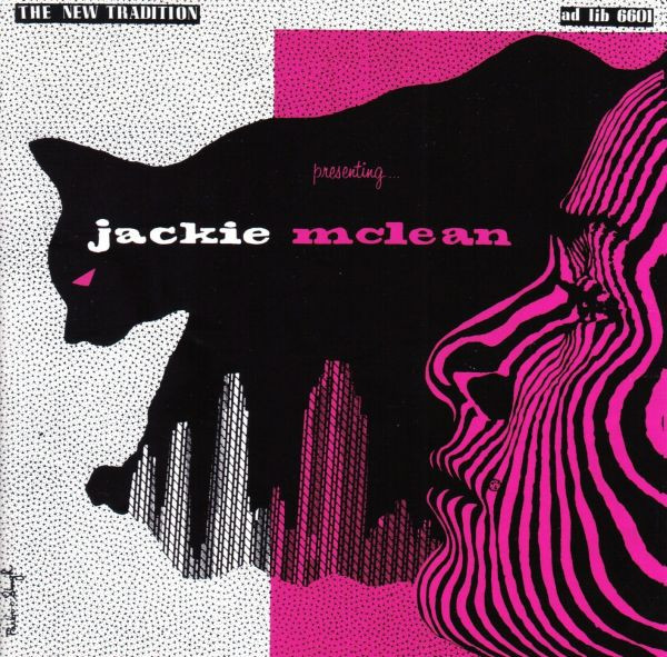 「Jackie McLean – Presenting... (Jackie McLean Quintet) (Ad Lib) 1955」青春時代の勢いとほろ苦さを含むアルバム