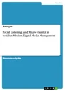 Title: Social Listening und Mikro-Viralität in sozialen Medien. Digital Media Management