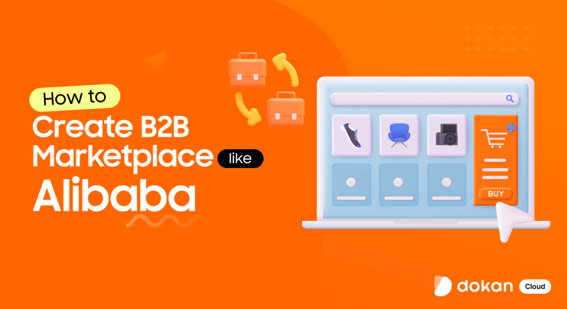 كيفية إنشاء سوق B2B مثل Alibaba