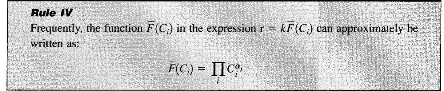 If the reaction rate follows Rule IV then it can be written as: 