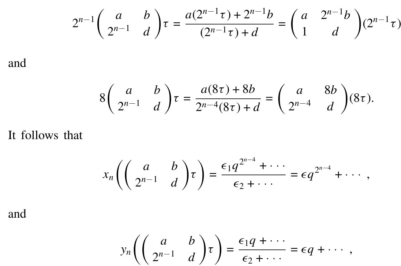 where € represents a nonzero complex number, but may not be the same at each oc-  01 ulo 2, then the action of @ fixes 62. Any other matrices will send @) to either 63 or 04.  This explains the fact about 02. The fact about 63 can be explained similarly.) When k=n—1, we have  curence. (Up to multipliers, if w is congruent to the identity matrix or € 1) mod-  where €, €;, and €) are nonzero complex numbers. That is, x, and y, have a zero of! order 2”~+ and 1, respectively, at a/2”~!. 