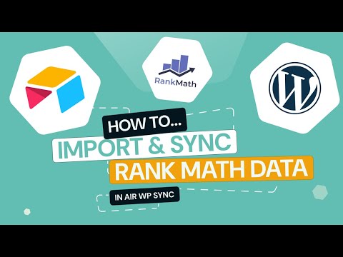 Air WP Sync - How to Import &amp; Sync RankMath SEO data from Airtable to WordPress