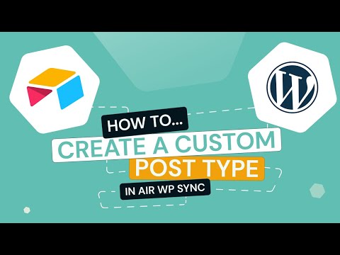 Air WP Sync - Airtable To WordPress: How to Create a Custom Post Type