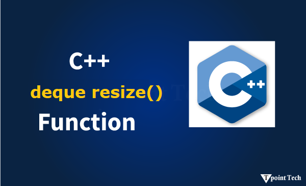 C++ Deque resize() Function