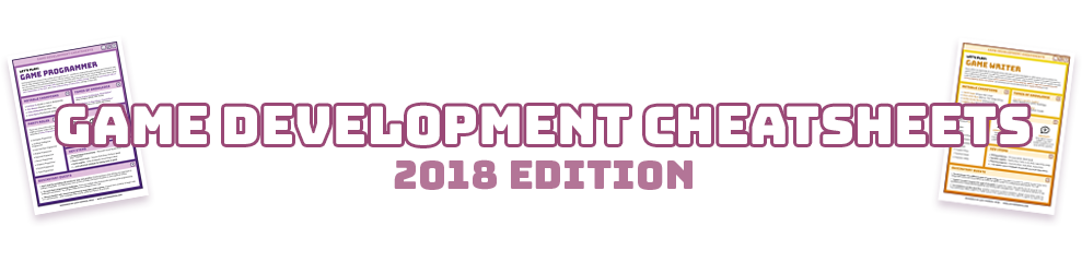 Game Development Cheatsheets - 2018 Edition