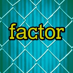 factor