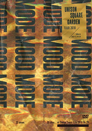 UNISON SQUARE GARDEN TOUR 2018 “MODE MOOD MODE” at Omiya Sonic City 2018.06.29 [DVD]