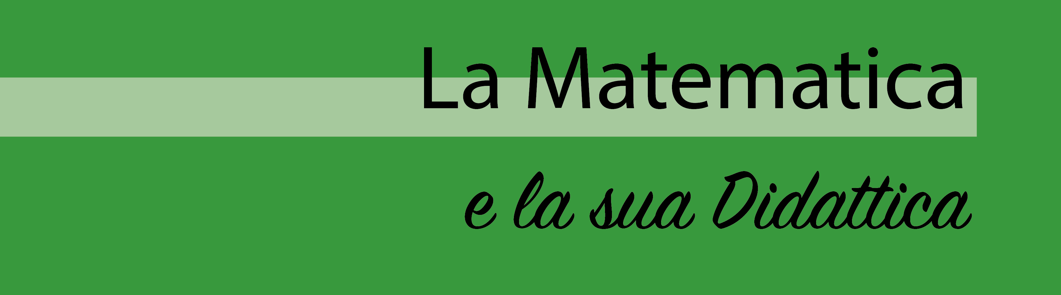 La Matematica e la sua Didattica