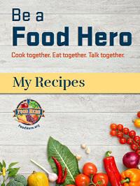 Be A Food Hero Cookbook